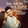 Dil Meri Na Sune